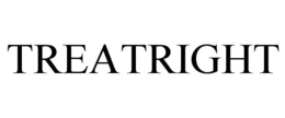 TREATRIGHT trademark