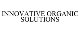 INNOVATIVE ORGANIC SOLUTIONS trademark