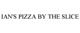 IAN'S PIZZA BY THE SLICE trademark