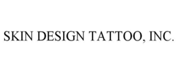 SKIN DESIGN TATTOO, INC. trademark