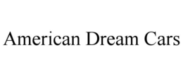 AMERICAN DREAM CARS trademark