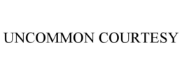 UNCOMMON COURTESY trademark