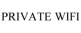 PRIVATE WIFI trademark