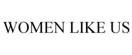 WOMEN LIKE US trademark