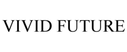 VIVID FUTURE trademark