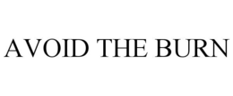 AVOID THE BURN trademark