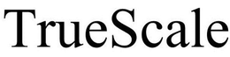 TRUESCALE trademark