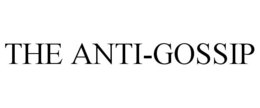 THE ANTI-GOSSIP trademark