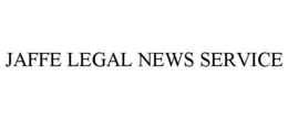 JAFFE LEGAL NEWS SERVICE trademark