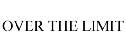 OVER THE LIMIT trademark