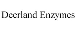 DEERLAND ENZYMES trademark