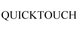 QUICKTOUCH trademark