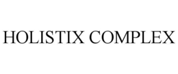 HOLISTIX COMPLEX trademark