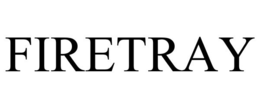 FIRETRAY trademark