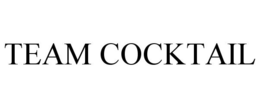 TEAM COCKTAIL trademark