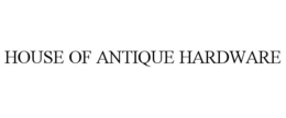 HOUSE OF ANTIQUE HARDWARE trademark