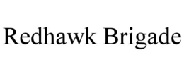 REDHAWK BRIGADE trademark