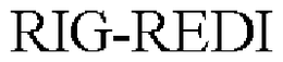 RIG-REDI trademark