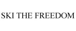 SKI THE FREEDOM trademark