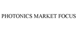 PHOTONICS MARKET FOCUS trademark