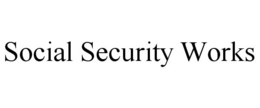 SOCIAL SECURITY WORKS trademark