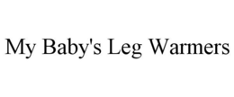 MY BABY'S LEG WARMERS trademark
