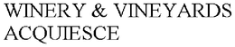WINERY & VINEYARDS ACQUIESCE trademark
