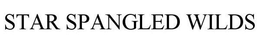 STAR SPANGLED WILDS trademark