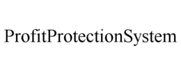 PROFITPROTECTIONSYSTEM trademark