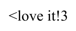 <LOVE IT!3 trademark