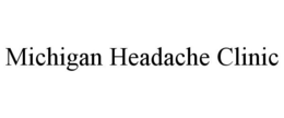 MICHIGAN HEADACHE CLINIC trademark