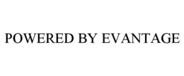 POWERED BY EVANTAGE trademark