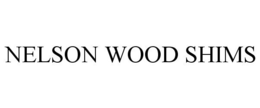 NELSON WOOD SHIMS trademark