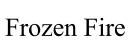 FROZEN FIRE trademark