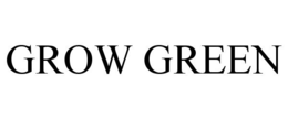 GROW GREEN trademark