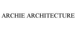 ARCHIE ARCHITECTURE trademark