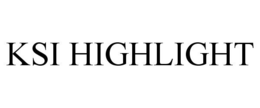 KSI HIGHLIGHT trademark