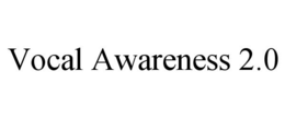 VOCAL AWARENESS 2.0 trademark