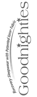 RECOVERY SLEEPWEAR WITH PATENTED IONX FABRIC GOODNIGHTIES trademark