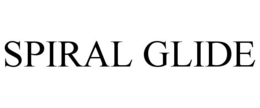 SPIRAL GLIDE trademark