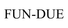 FUN-DUE trademark