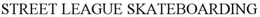 STREET LEAGUE SKATEBOARDING trademark