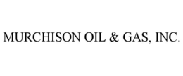 MURCHISON OIL & GAS, INC. trademark