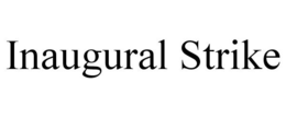 INAUGURAL STRIKE trademark