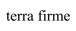 TERRA FIRME trademark