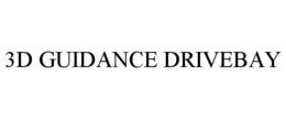 3D GUIDANCE DRIVEBAY trademark