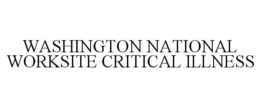 WASHINGTON NATIONAL WORKSITE CRITICAL ILLNESS trademark
