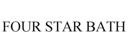 FOUR STAR BATH trademark