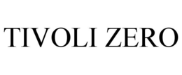 TIVOLI ZERO trademark