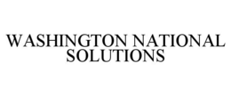 WASHINGTON NATIONAL SOLUTIONS trademark
